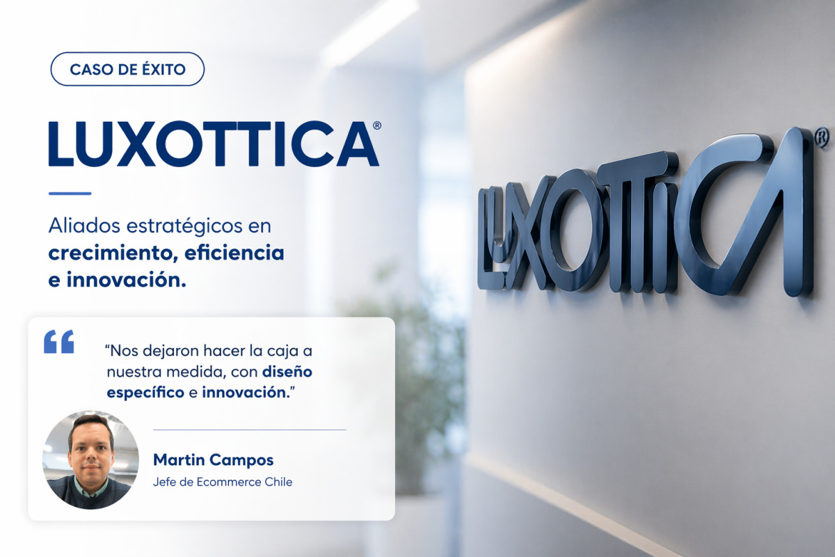 Caso de éxito: Luxottica Chile y el impacto de un packaging a gran escala